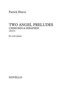 PATRICK HAWES: TWO ANGEL PRELUDES (FOR SOLO PIANO) PIANO