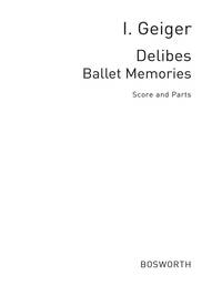 GEIGER, I DELIBES BALLET MEMORIES ORCH PF SC/PTS