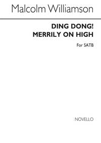 WILLIAMSON: DING DONG! MERRILY ON HIGH FOR SATB CHORUS CHANT