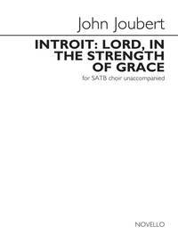 JOHN JOUBERT: INTROIT: LORD, IN THE STRENGTH OF GRACE CHANT