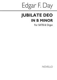 EDGAR F. DAY: JUBILATE DEO IN B MINOR SATB/ORGAN CHANT