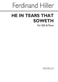 FERDINAND HILLER: HE IN TEARS THAT SOWETH SSA/PIANO