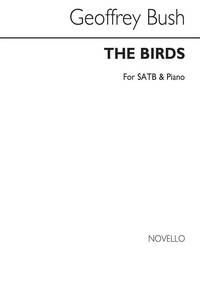 BUSH THE BIRDS SATB/PIANO