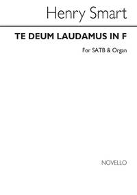 SMART, H TE DEUM IN F SATB AND ORGAN CHANT
