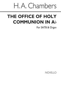 H.A. CHAMBERS: THE OFFICE OF HOLY COMMUNION IN A FLAT SATB/ORGAN CHANT