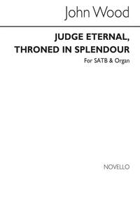 JOHN WOOD: JUDGE ETERNAL, THRONED IN SPLENDOUR CHANT
