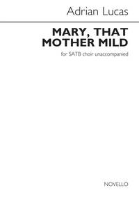 ADRIAN LUCAS: MARY, THAT MOTHER MILD CHANT