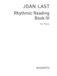 LAST: RHYTHMIC READING SIGHT READING PIECES: BOOK 3, GRADE 3 PIANO