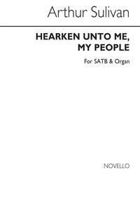 ARTHUR SULLIVAN: HEARKEN UNTO ME, MY PEOPLE SATB/ORGAN CHANT