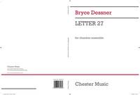 BRYCE DESSNER: LETTER 27 (SCORE/PARTS)