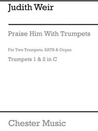 JUDITH WEIR: PRAISE HIM WITH TRUMPETS (TRUMPET PARTS) TROMPETTE
