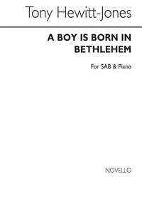 HEWITT-JONES, T A BOY IS BORN IN BETHLEHEM SAB/PIANO