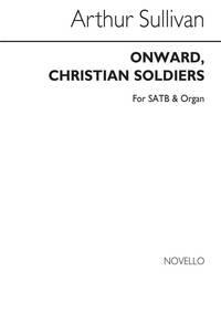 ARTHUR SULLIVAN: ONWARD, CHRISTIAN SOLDIERS SATB/ORGAN CHANT