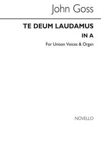 JOHN GOSS: TE DEUM LAUDAMUS IN A UNISON/ORGAN