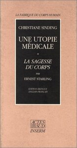 Une utopie médicale - La sagesse du corps