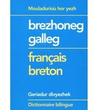 Geriadur brezhoneg - galleg / français - breton