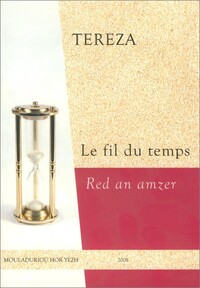 Le fil du temps - un choix de poèmes bilingues