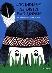 LOS INDIANS NE DISEN PAS ARREN