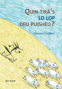 QUIN TIRÀ'S LO LOP DEU PUISHEU ?
