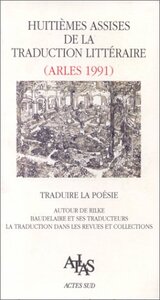 Actes des 8ème assises de la traduction littéraire (Arles 1991