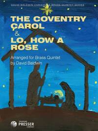 THE COVENTRY CAROL & LO, HOW A ROSE MUSIQUE D'ENSEMBLE-PARTITION+PARTIES SEPAREES