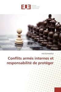 Conflits armes internes et responsabilite de proteger