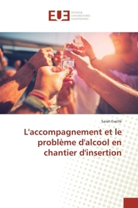 L'accompagnement et le problème d'alcool en chantier d'insertion