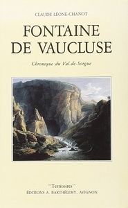 Fontaine de Vaucluse - chronique du Val-de-Sorgue