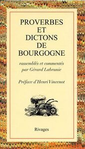 PROVERBES ET DICTONS DE BOURGOGNE
