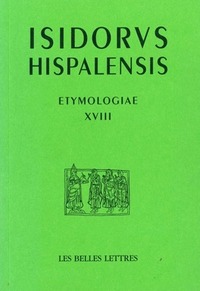 ETYMOLOGIAS LIBRO XVIII - DE LA GUERRA Y LOS JUEGOS