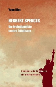 HERBERT SPENCER - UN EVOLUTIONNISTE CONTRE L'ETATISME