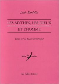 Les Mythes, les dieux et l'homme