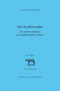 VOIR LA PHILOSOPHIE. LES REPRESENTATIONS DE LA PHILOSOPHIE A ROME - RHETORIQUE ET PHILOSOPHIE, DE CI