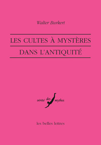 LES CULTES A MYSTERES DANS L'ANTIQUITE