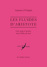 LES FLUIDES D'ARISTOTE - LAIT, SANG ET SPERME DANS L'ITALIE DU SUD - ILLUSTRATIONS, COULEUR