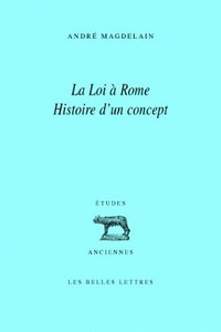 LA LOI A ROME - HISTOIRE D'UN CONCEPT