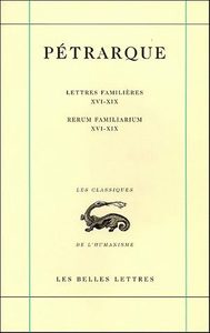 LETTRES FAMILIERES. TOME V : LIVRES XVI-XIX / RERUM FAMILIARIUM. LIBRI XVI-XIX