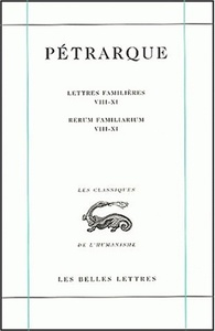 Lettres familières. Tome III : Livres VIII-XI / Rerum Familiarium. Libri VIII-XI