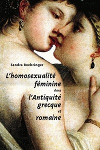 L'HOMOSEXUALITE FEMININE DANS L'ANTIQUITE GRECQUE ET ROMAINE