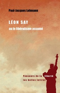 LEON SAY - OU LE LIBERALISME ASSUME