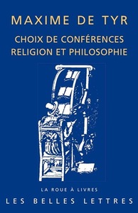 CHOIX DE CONFERENCES - RELIGION ET PHILOSOPHIE