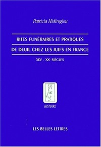 RITES FUNERAIRES ET PRATIQUES DE DEUIL CHEZ LES JUIFS EN FRANCE