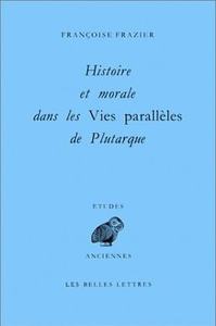 Histoire et morale dans les Vies Parallèles de Plutarque