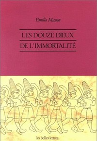 LES DOUZE DIEUX DE L'IMMORTALITE. - CROYANCES INDO-EUROPEENNES A YAZILIKAYA.