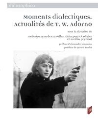 Moments dialectiques. Actualités de T. W. Adorno