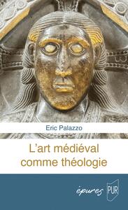 L'art médiéval comme théologie