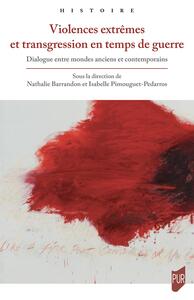 Violences extrêmes et transgression en temps de guerre
