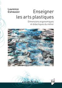 Enseigner les arts plastiques