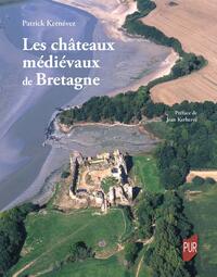 Les châteaux médiévaux de Bretagne