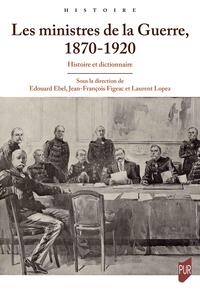 Les ministres de la Guerre, 1870-1920